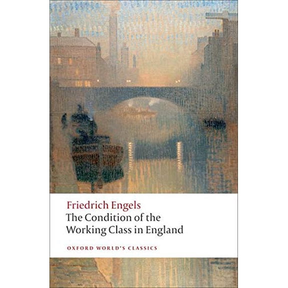 Pre-Owned The Condition of the Working Class in England (Paperback) 0199555885 9780199555888