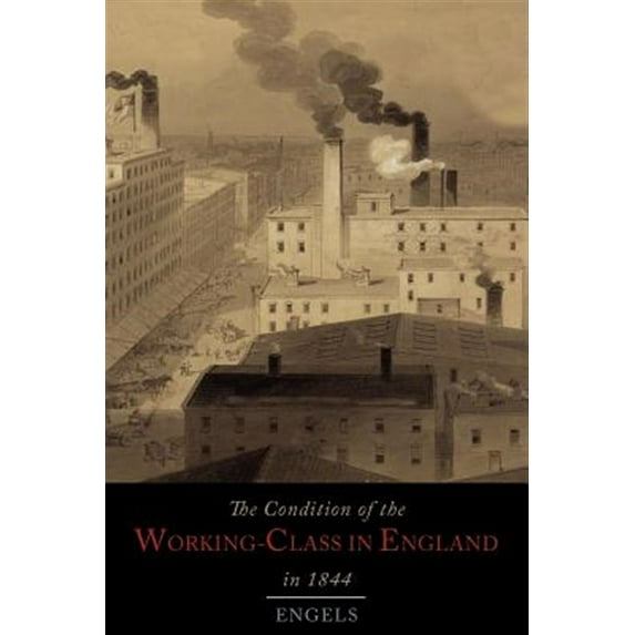 The Condition of the Working-Class in England in 1844