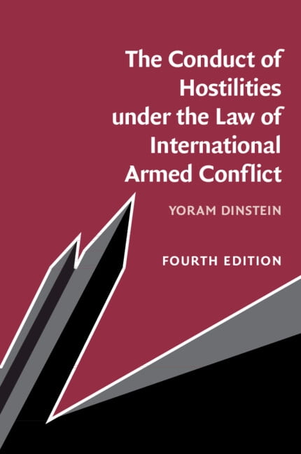 The Conduct of Hostilities under the Law of International Armed Conflict, (Hardcover)