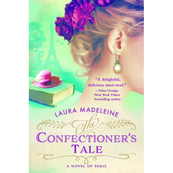 Pre-Owned The Confectioner's Tale: A Novel of Paris (Paperback) 1250137411 9781250137418