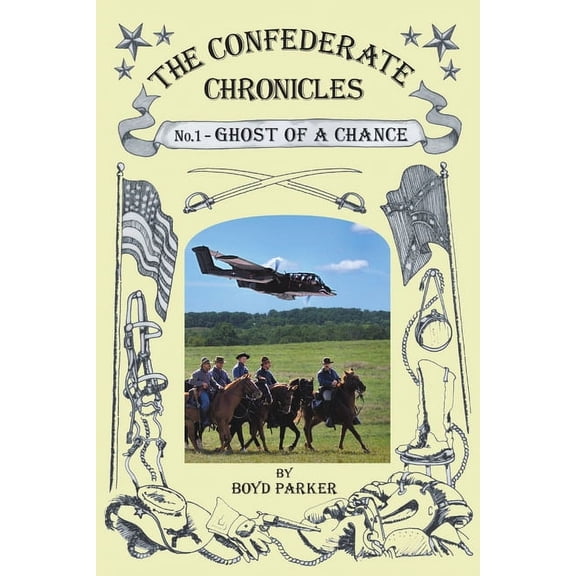 The Confederate Chronicles: No. 1 - Ghost of a Chance, (Paperback)