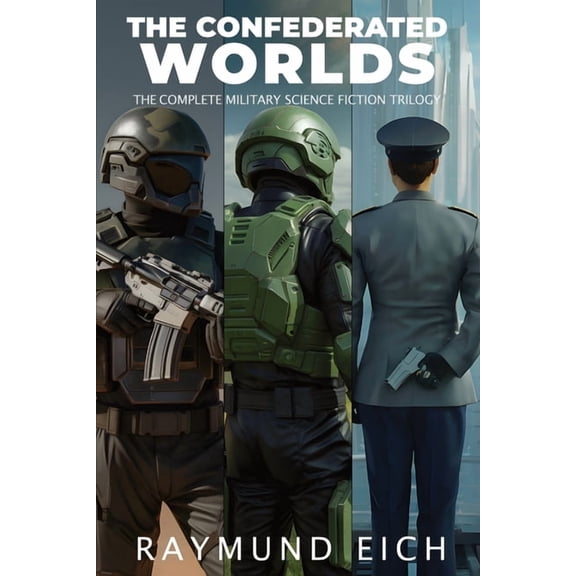 The Confederated Worlds: [Take the Shilling, Operation Iago, and A Bodyguard of Lies], (Paperback)