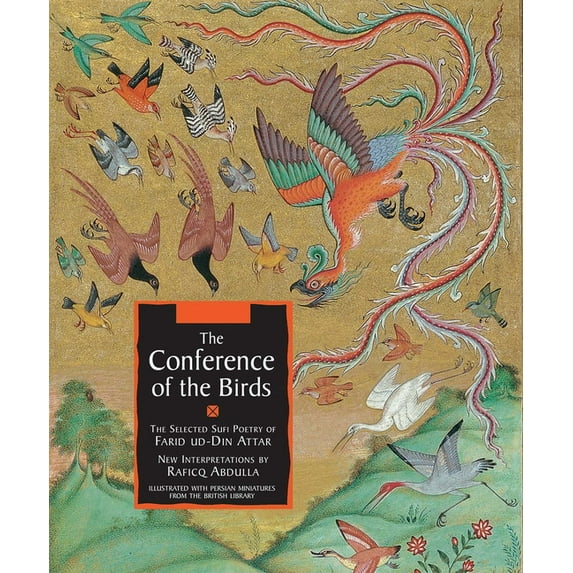 The Conference of the Birds : The Selected Sufi Poetry of Farid Ud-Din Attar (Paperback)
