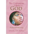 thumbnail image 1 of The Confessions I Made to God: The Beautiful Beginning, 1 of 1