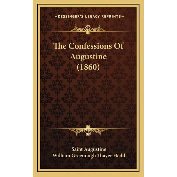 The Confessions Of Augustine (1860) (Hardcover)