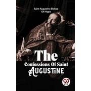 The Confessions Of Saint Augustine, Paperback