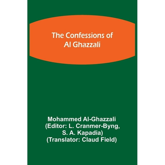 The Confessions of Al Ghazzali, (Paperback)