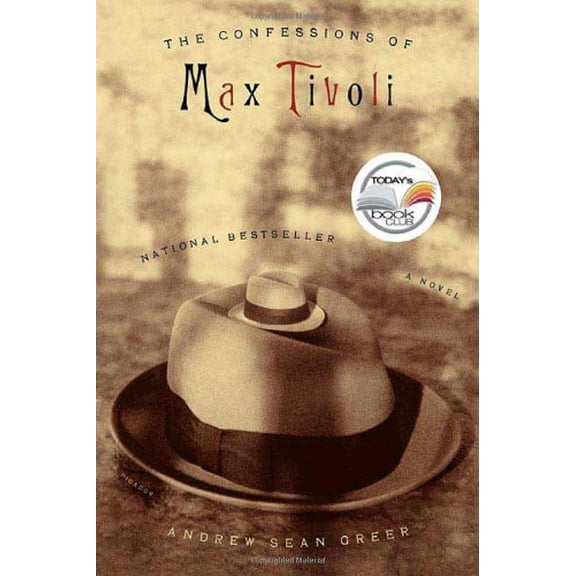 Pre-Owned The Confessions of Max Tivoli (Today Show Book Club #22) (Hardcover) 0374128715 9780374128715