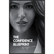 Blueprint The Confidence Blueprint, Book 1, Paperback