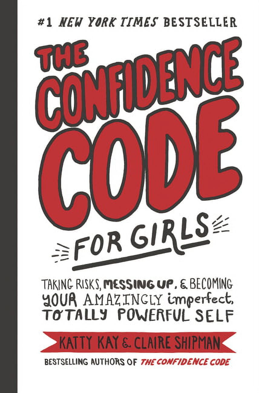 Katty Kay, Self-Help Book, The Confidence Code for Girls, Taking