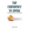 thumbnail image 1 of The Confidence to Speak: Master the Many Fears of Speaking, (Paperback), 1 of 1