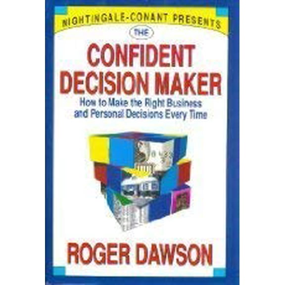 Pre-Owned The Confident Decision Maker: How to Make the Right Business and Personal Decisions Every Time (Hardcover) 0688115640 9780688115647