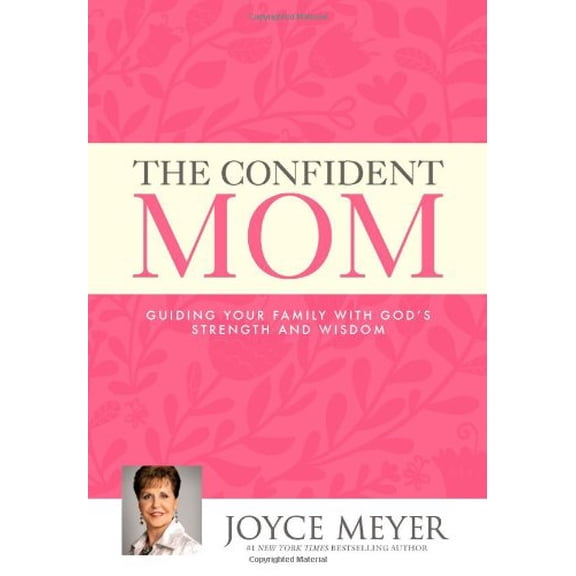 Pre-Owned The Confident Mom: Guiding Your Family with God's Strength and Wisdom (Hardcover) 145558018X 9781455580187