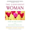 thumbnail image 1 of Pre-Owned The Confident Woman: How to Take Charge and Recharge Your Life (Paperback) 0609805347 9780609805343, 1 of 1