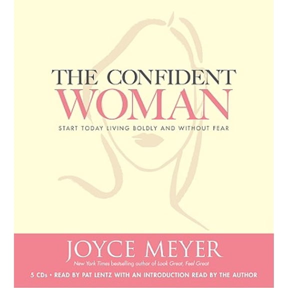 Pre-Owned The Confident Woman: Start Living Boldly and Without Fear: Start Today Living Boldly and without Fear Paperback
