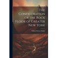 thumbnail image 1 of The Configuration of the Rock Floor of Greater New York (Paperback), 1 of 1