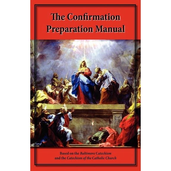 The Confirmation Preparation Manual, (Paperback)