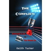 The Conflict Supposed to Be -VS- the Wanna Be