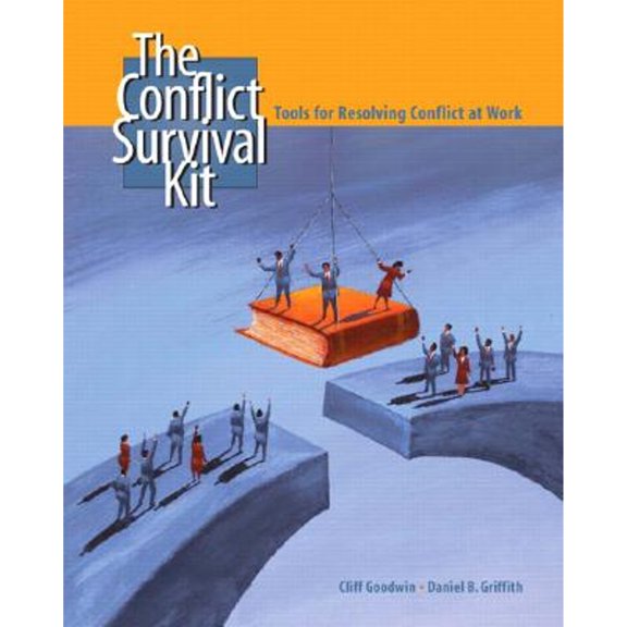 Pre-Owned The Conflict Survival Kit: Tools for Resolving Conflict at Work (Paperback) 0131183036 9780131183032