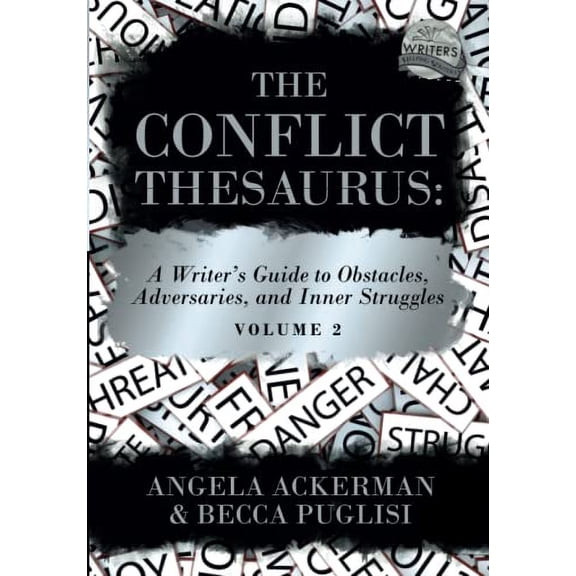 Pre-Owned The Conflict Thesaurus: A Writer's Guide to Obstacles, Adversaries, and Inner Struggles (Volume 2) (Paperback) 1736152319 9781736152317