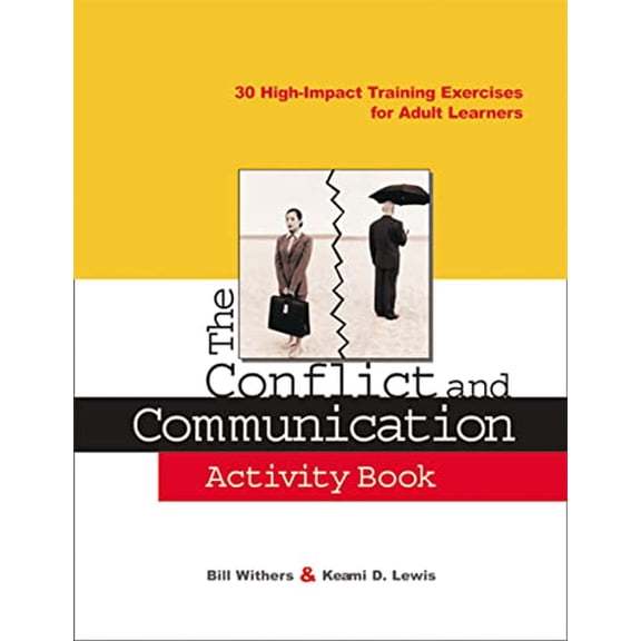Pre-Owned The Conflict and Communication Activity Book: 30 High-Impact Training Exercises for Adult Learners (Paperback) 0814471676 9780814471678