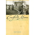 thumbnail image 1 of Pre-Owned Conflicted Mission: Faith, Disputes, and Deception on the Dakota Frontier (Paperback) 0873519213 9780873519212, 1 of 1