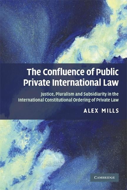 The Confluence of Public and Private International Law, (Paperback)