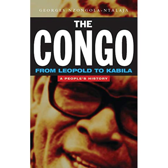 Pre-Owned The Congo: From Leopold to Kabila: A People's History (Paperback) 1842770535 9781842770535