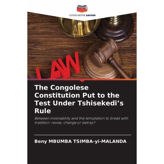 The Congolese Constitution Put to the Test Under Tshisekedi's Rule, (Paperback)