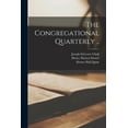 thumbnail image 1 of The Congregational Quarterly .. (Paperback), 1 of 1