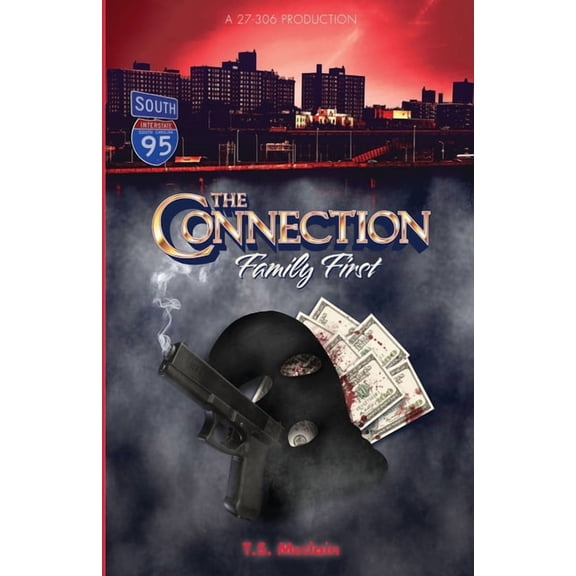 The Connection: Family First, (Paperback)