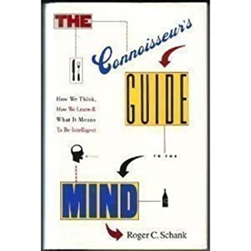 Pre-Owned The Connoisseur's Guide to the Mind: How We Think, How We Learn, and What It Means to Be Intelligent (Hardcover) 0671678558 9780671678555
