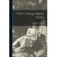thumbnail image 1 of The Conquering Hero [microform] Paperback 1013638158 9781013638152 John Murray 1875-1952 Gibbon, 1 of 1