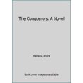 thumbnail image 1 of Pre-Owned The Conquerors: A Novel (Paperback) 0802141021 9780802141026, 1 of 1