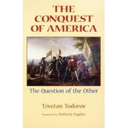 The Conquest of America The Question of the Other, Paperback