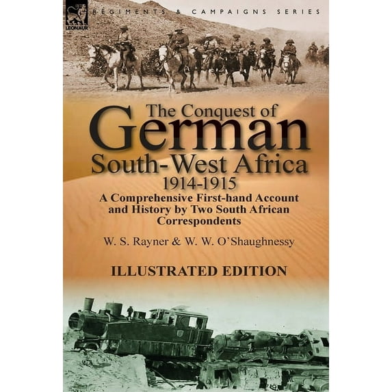 The Conquest of German South-West Africa, 1914-1915 (Hardcover)