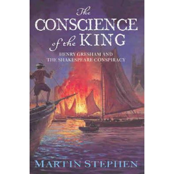 Pre-Owned The Conscience of the King : Henry Gresham and the Shakespeare Conspiracy (Hardcover) 0316860026 9780316860024