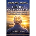 thumbnail image 1 of The Conscious Living Library Memory, Aging, and Higher Consciousness: A Guide to a Stronger Memory and Spiritual Growth in Later Life, (Paperback), 1 of 1