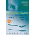 thumbnail image 1 of Pre-Owned The Conscious Universe: The Scientific Truth of Psychic Phenomena (Paperback) 0061778990 9780061778995, 1 of 1