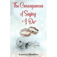 thumbnail image 1 of The Consequences of Saying "I Do", (Paperback), 1 of 1