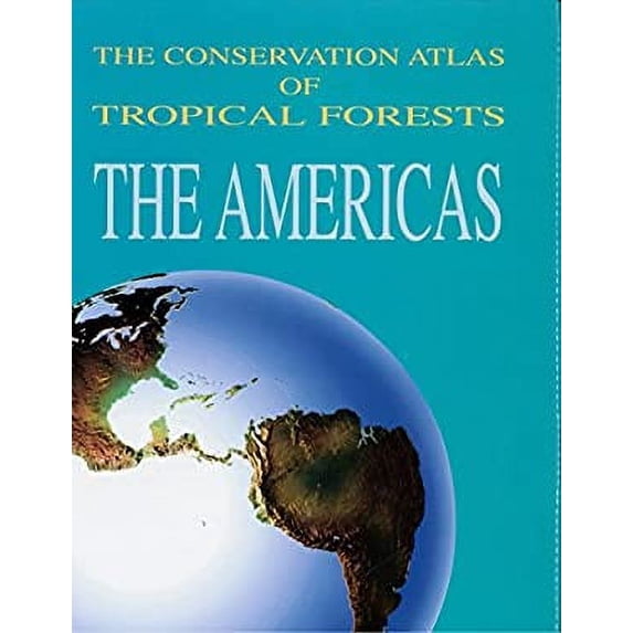 Pre-Owned The Conservation Atlas of Tropical Forests (Hardcover) 0133408868 9780133408867