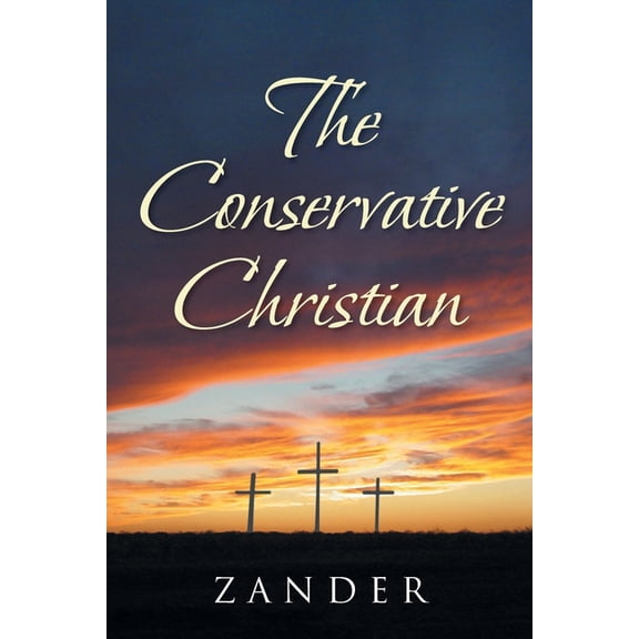 The Conservative Christian, (Paperback)