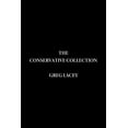 thumbnail image 1 of Pre-Owned The Conservative Collection: A Guide to History and Politics in Modern America (Paperback) 0989026019 9780989026017, 1 of 1