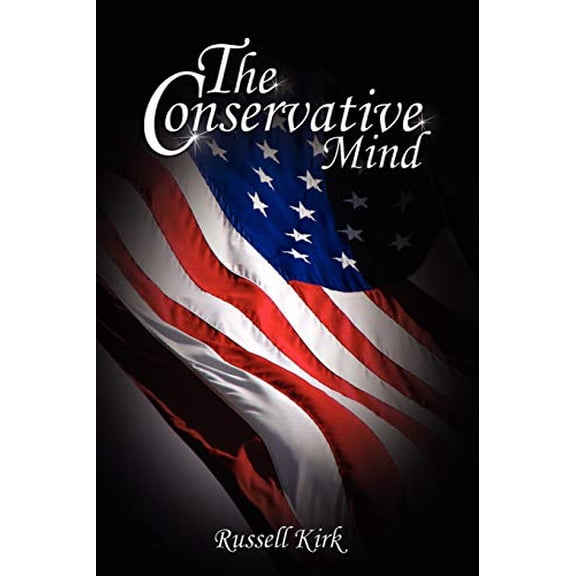 Pre-Owned The Conservative Mind: From Burke to Eliot (Paperback) 9659124112 9789659124114