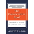 thumbnail image 1 of Pre-Owned The Conservative Soul : Fundamentalism, Freedom, and the Future of the Right (Paperback) 9780060934378, 1 of 1