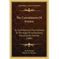 thumbnail image 1 of The Consolations Of Science : Or Contributions From Science To The Hope Of Immortality, And Kindred Themes (1886) (Paperback), 1 of 1