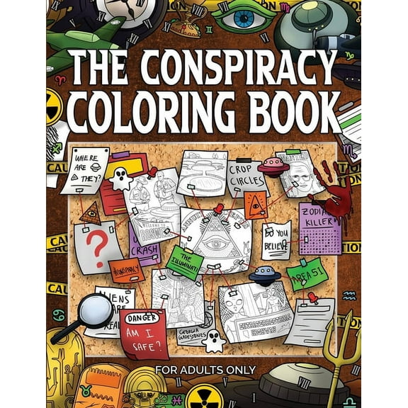 The Conspiracy Coloring Book: The Enigmatic World of the Unknown: The E..., (Paperback)