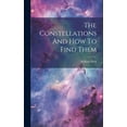 thumbnail image 1 of The Constellations And How To Find Them (Hardcover), 1 of 1