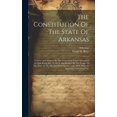 thumbnail image 1 of The Constitution Of The State Of Arkansas (Hardcover), 1 of 1
