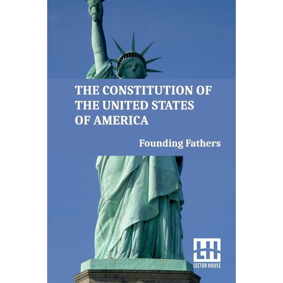 The Constitution Of The United States Of America: Including Declaration Of Independence, U.S. Bill Of Rights, And Other , (Paperback)